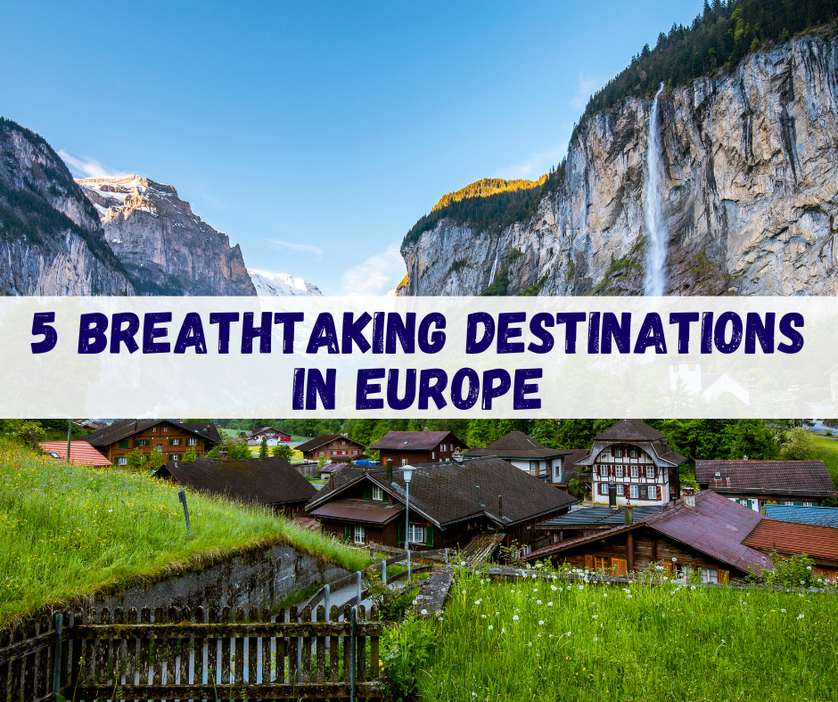 5 places in Europe you should visit